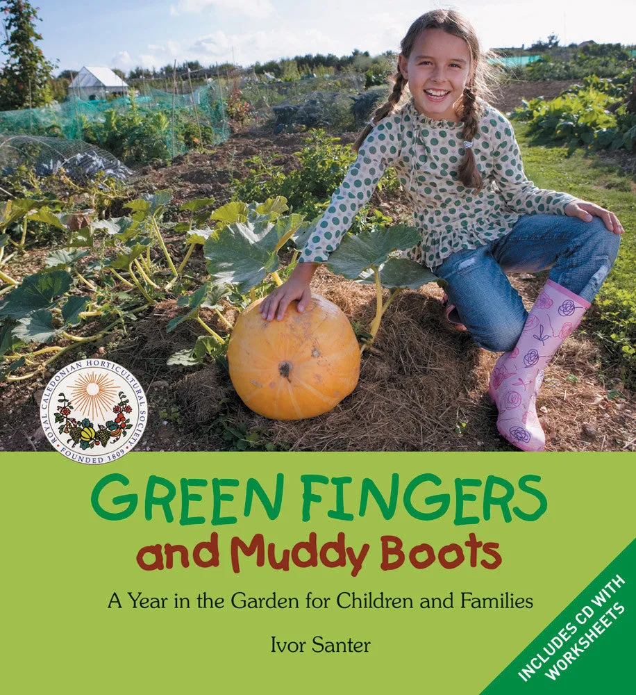 Green Fingers and Muddy Boots: A Year in the Garden for Children and Families (With Cd)